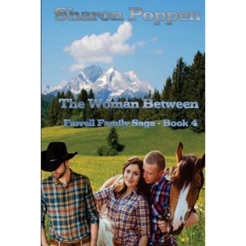 The Woman Between: The Farrell Family Saga - Book 4 Paperback, Createspace Independent Publishing Platform