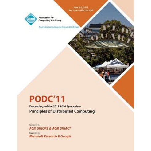 Podc11 Proceedings of the 2011 ACM Symposium on Principles of Distributed Computing Paperback