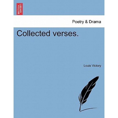 Collected Verses. Paperback, British Library, Historical Print Editions
