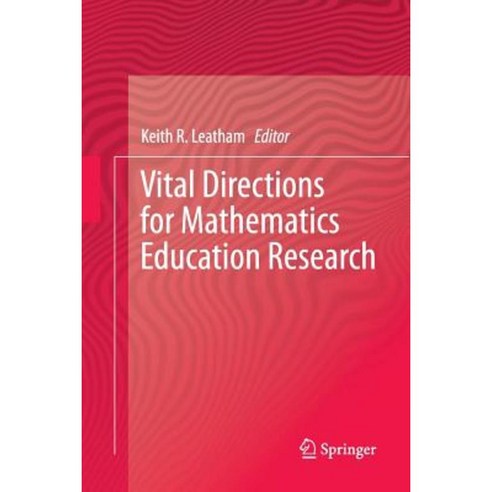 Vital Directions for Mathematics Education Research Paperback, Springer