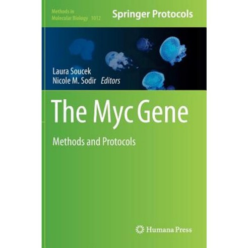 The Myc Gene: Methods and Protocols Hardcover, Humana Press