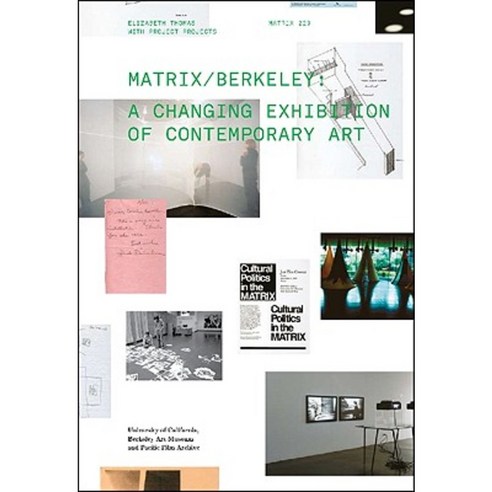 Matrix: Berkeley: A Changing Exhibition of Contemporary Art Paperback, University of California, Berkeley Art Museum