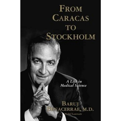 From Caracas to Stockholm: The Life in Medical Science Hardcover, Prometheus Books