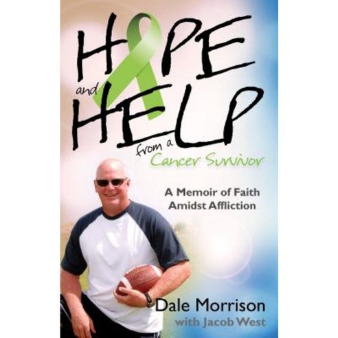 Hope and Help from a Cancer Survivor: A Memoir of Faith Amidst Affliction Paperback, Aneko Press