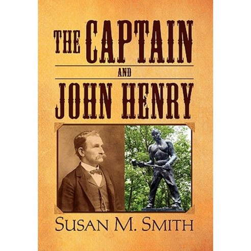 The Captain and John Henry Paperback, Xlibris Corporation - 최저가 알림ㆍ특가 ...