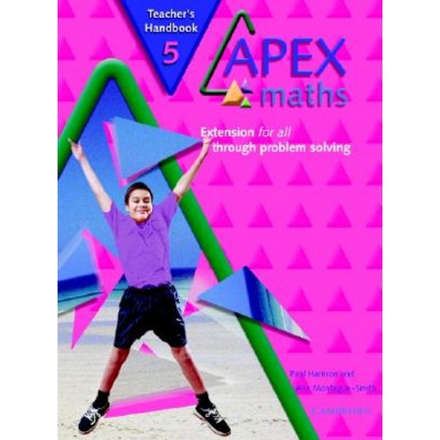 Apex Maths 5 Teacher''s Handbook: Extension for All Through Problem ...