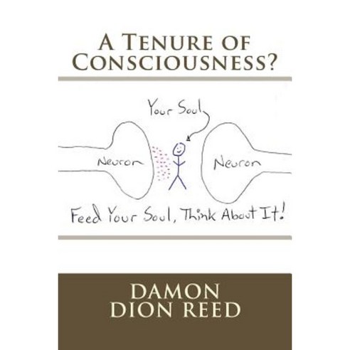 A Tenure of Consciousness? Paperback, Createspace Independent Publishing Platform