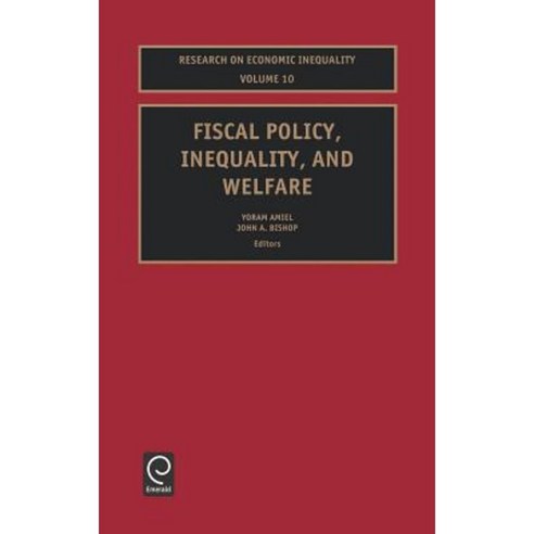 Fiscal Policy Inequality and Welfare Hardcover, Jai Press Inc.