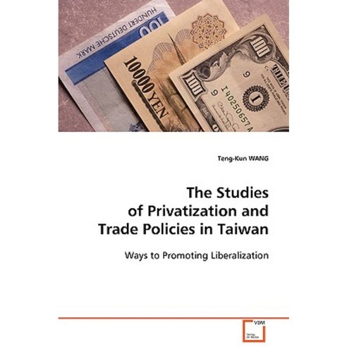 The Studies of Privatization and Trade Policies Paperback, VDM Verlag