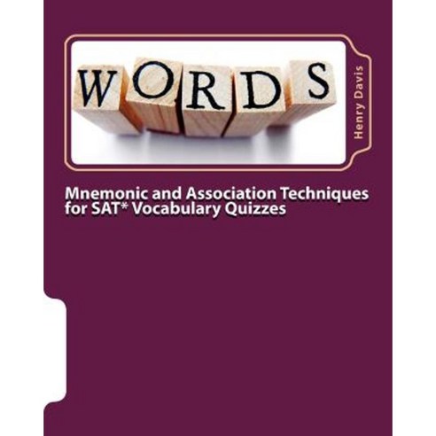 Mnemonic and Association Techniques for SAT Vocabulary Quizzes Paperback, Createspace Independent Publishing Platform