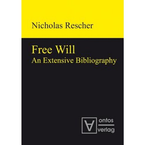 Free Will: An Extensive Bibliography Hardcover, Walter de Gruyter