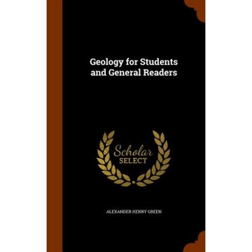 Geology for Students and General Readers Hardcover, Arkose Press