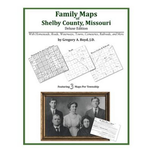 Family Maps of Shelby County Missouri Paperback, Arphax Publishing Co.
