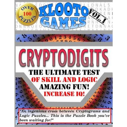 Klooto Games Cryptodigits: Volume I Paperback, Createspace Independent Publishing Platform