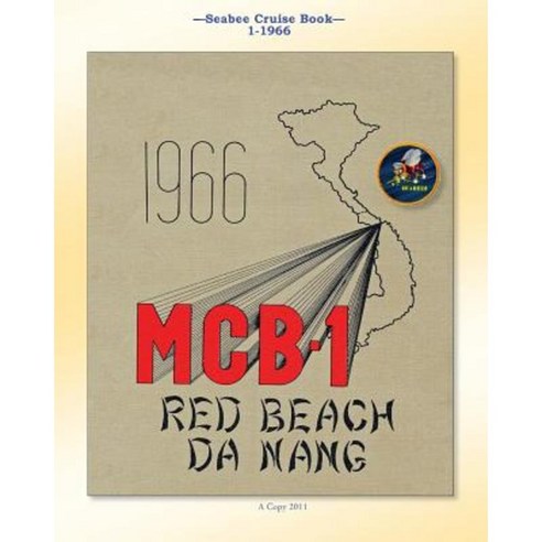 Seabee Cruise Book 1-1966: U.S. Naval Construction Battalion 1 Paperback, Createspace