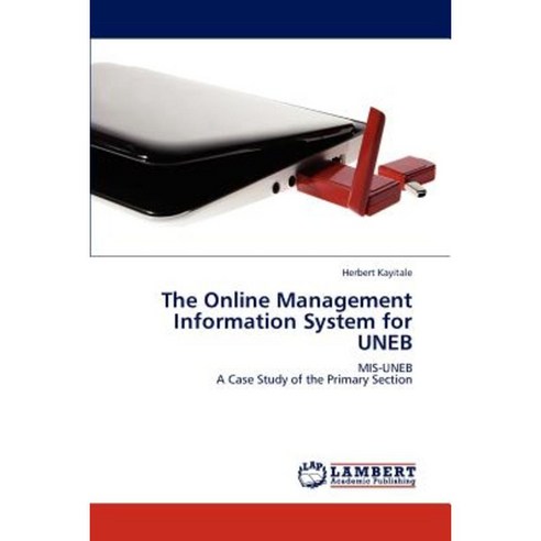 The Online Management Information System for Uneb Paperback, LAP Lambert Academic Publishing