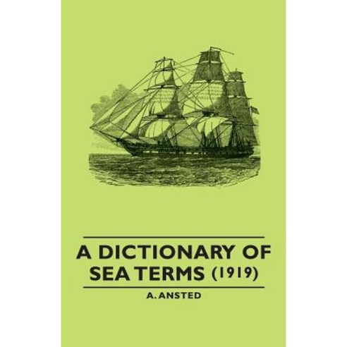A Dictionary of Sea Terms (1919) Paperback, Pomona Press
