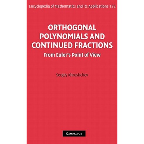 Orthogonal Polynomials and Continued Fractions: From Euler''s Point of View Hardcover, Cambridge University Press