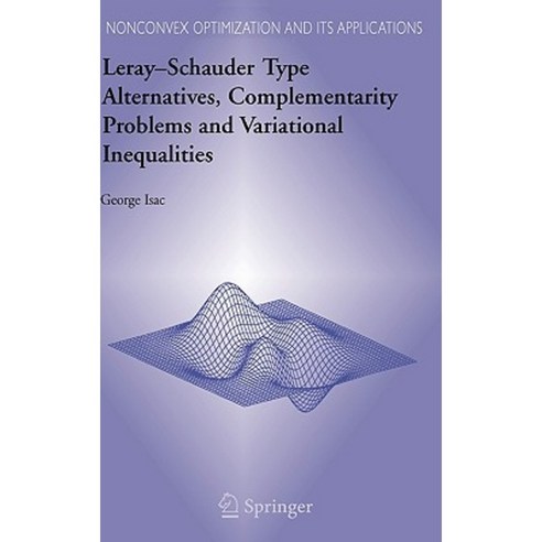 Leray-Schauder Type Alternatives Complementarity Problems and Variational Inequalities Hardcover, Springer