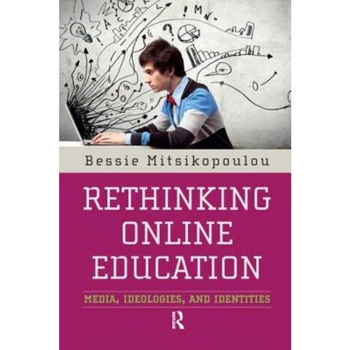 Rethinking Online Education: Media Ideologies and Identities Hardcover, Paradigm Publishers