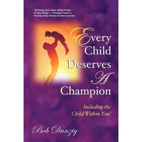 Every Child Deserves a Champion Paperback, Danzig Insight Services