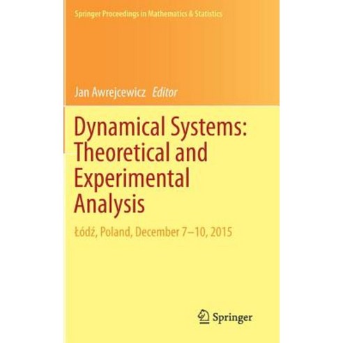 Dynamical Systems: Theoretical and Experimental Analysis: Lodź Poland December 7-10 2015 Hardcover, Springer