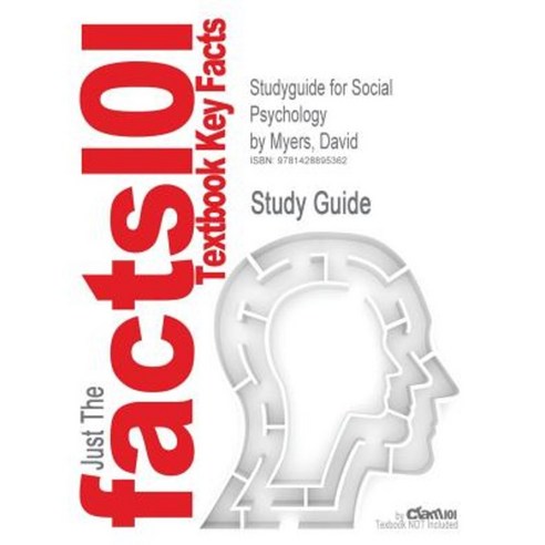 Studyguide for Social Psychology by Myers David ISBN 9780073370668 Paperback, Cram101