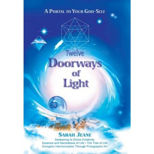 Twelve Doorways of Light: A Portal to Your God-Self Hardcover, Balboa Press
