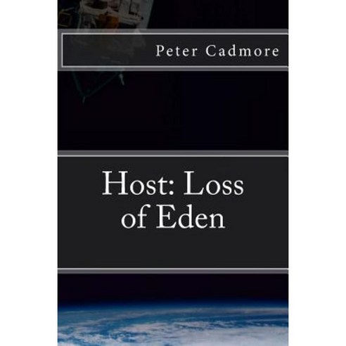 Host: : Loss of Eden Paperback, Createspace Independent Publishing Platform