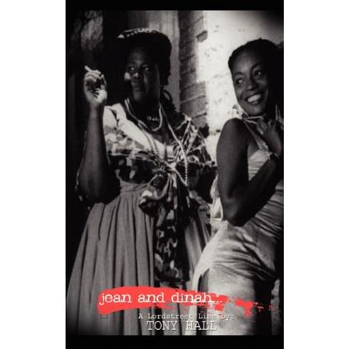 Jean and Dinah: Who Have Been Locked Away in a World Famous Calypso Since 1956 Speak Their Minds Publicly Paperback, Authorhouse