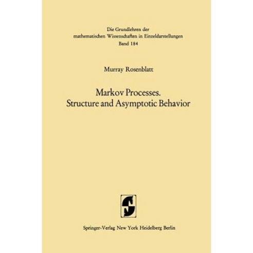 Markov Processes Structure and Asymptotic Behavior: Structure and Asymptotic Behavior Paperback, Springer
