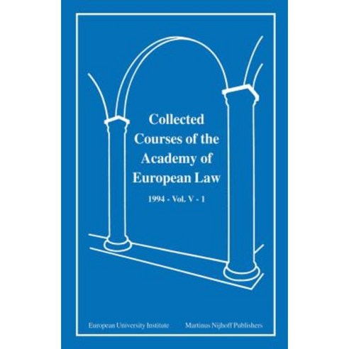 Collected Courses of the Academy of European Law 1994 Vol. V - 1 Hardcover, Kluwer Law International