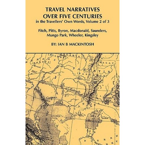 Travel Narratives Over Five Centuries - Volume 2 Paperback, Prestige Press