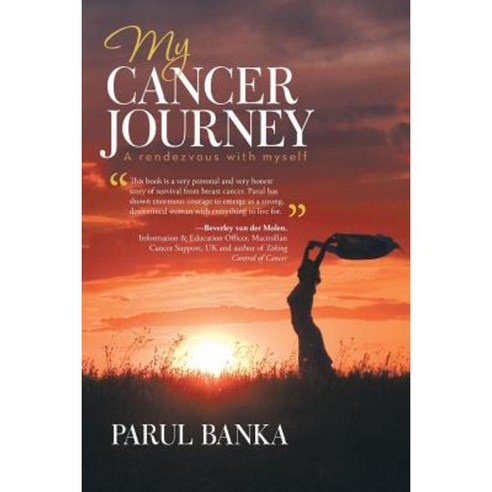 My Cancer Journey - A Rendezvous with Myself Paperback, Balboa Press
