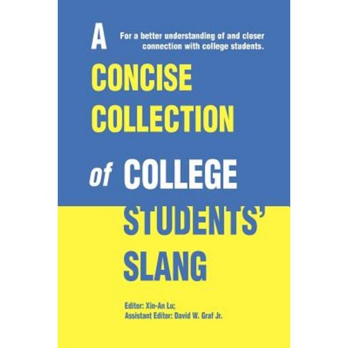 A Concise Collection of College Students'' Slang Paperback, iUniverse