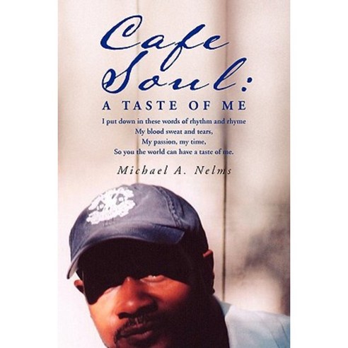 Cafe Soul: A Taste of Me Paperback, Xlibris Corporation