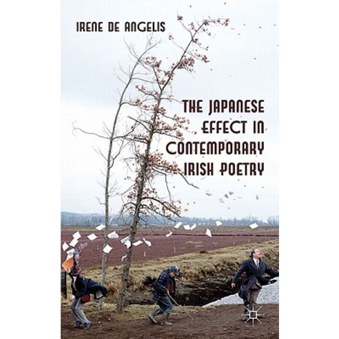 The Japanese Effect in Contemporary Irish Poetry Hardcover, Palgrave MacMillan