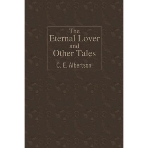 The Eternal Lover and Other Tales Paperback, Writer''s Showcase Press