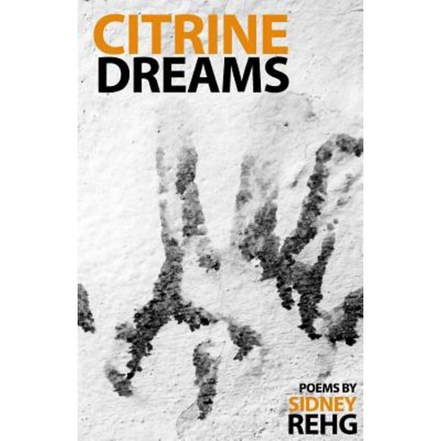 Citrine Dreams Paperback, Createspace Independent Publishing Platform