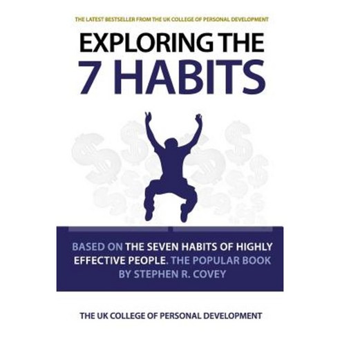 Exploring the 7 Habits Paperback, Lulu.com