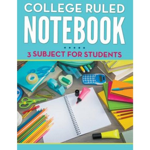 College Ruled Notebook - 3 Subject for Students Paperback, Speedy Publishing LLC