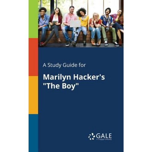 A Study Guide for Marilyn Hacker''s the Boy Paperback, Gale, Study Guides