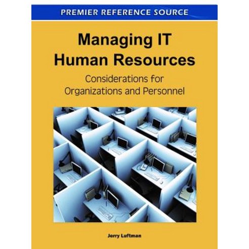 Managing It Human Resources: Considerations for Organizations and Personnel Hardcover, Information Science Reference