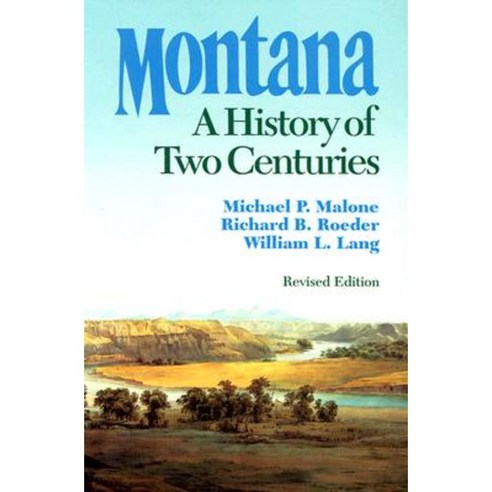 Montana: A History of Two Centuries Paperback, University of Washington Press