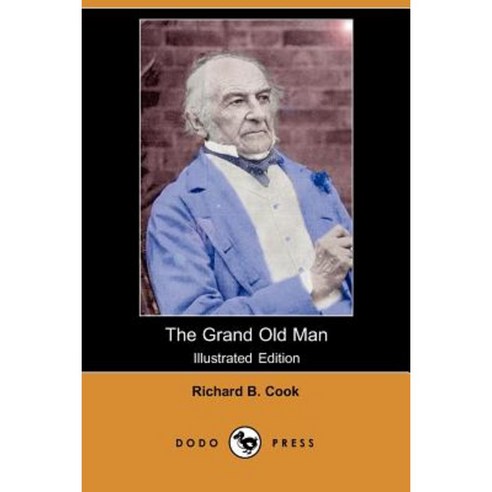 The Grand Old Man (Illustrated Edition) (Dodo Press) Paperback, Dodo Press
