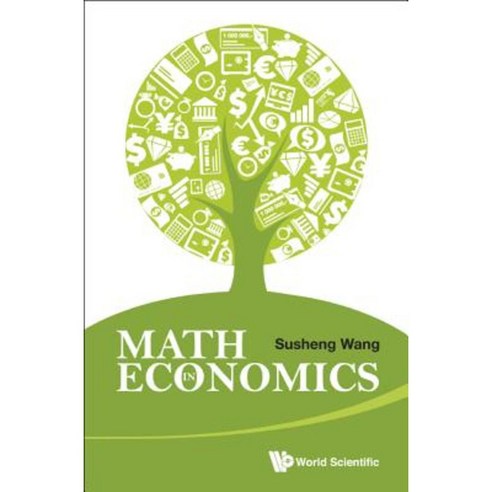 Math in Economics: 2nd Edition Hardcover, World Scientific Publishing Company