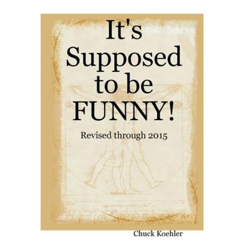 It''s Supposed to Be Funny! Paperback, Lulu.com