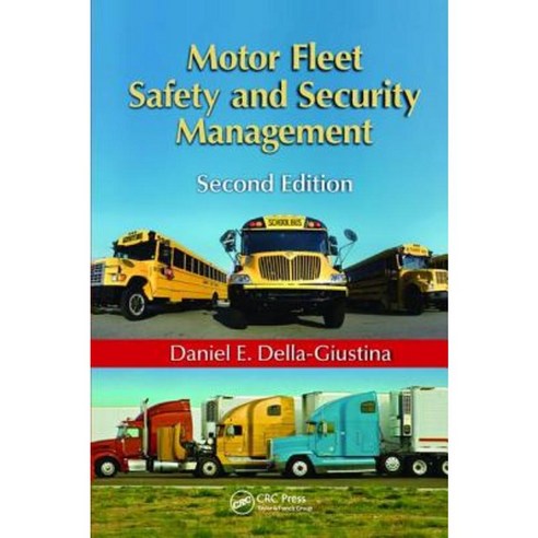 Motor Fleet Safety and Security Management Second Edition Paperback, CRC Press