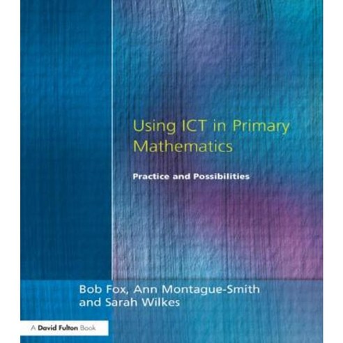 Using Ict in Primary Mathematics - Practice and Possibilities Paperback, David Fulton Publishers
