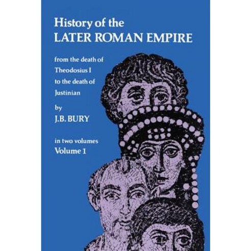 History of the Later Roman Empire Vol. 1 Paperback, Dover Publications